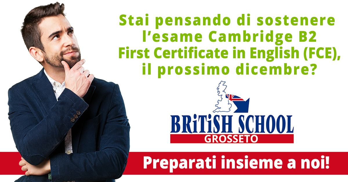 Vuoi sostenere l’esame Cambridge B2 First Certificate in English (FCE) a dicembre 2019?